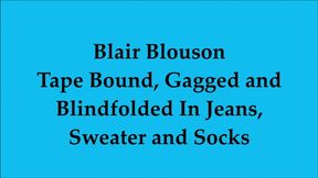 Blair Tape Bound, Gagged and Blindfolded In her Sweater, Jeans and Socks MP4