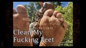 Clean My Fucking Feet - Dirty Foot Domination, Humiliation, Foot Worship