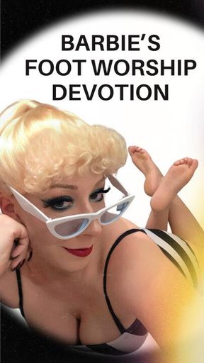 Classic Barbie’s Foot Worship Devotion