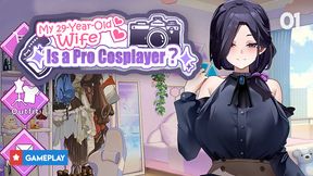 EP1: My Wife Wants To Be A Professional Cosplayer (Gameplay)