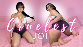 Cruelest JOI
