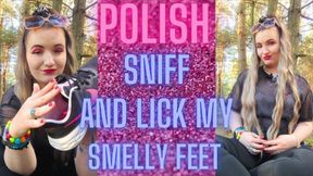 (81) POLISH SNIFF AND LICK MY SMELLY FEET