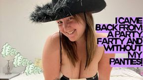 I went to a costume party and came back very farty and without my panties!
