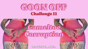 Cameltoe Corruption - Goon Off Challenge 11