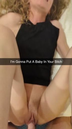 Breed Me Daddy! - Ovulating Cheating Milf Wife Fucked On Snapchat