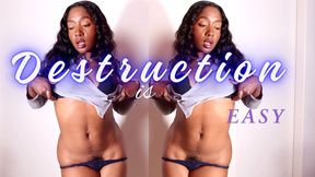 Destruction Is Easy