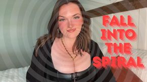 Fall into the Spiral -  Mind Fuck Mesmerize Trance Goddess Worship