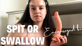 Spit or Swallow