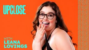Up Close with Leana Lovings