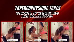 Taperedphysique Takes Control of Nadia’s Abs and Bellybutton