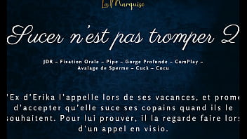 Sucer n&#039_est pas tromper 2 - French audio oral fixation