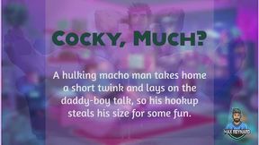 Cocky, Much?