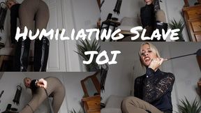 Humiliating Slave JOI