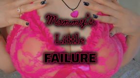 Mommy's Little Failure (Tits)