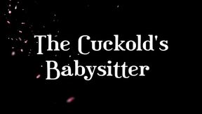 The Cuckold’s Babysitter