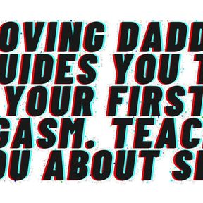 AUDIO PORN: Loving Daddy Guides You To Your First Orgasm