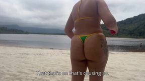 On the Beach in a Thong Bikini Showing My Big Ass