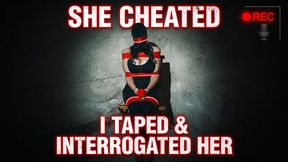 Caught Cheating Girlfriend Bound & Interrogated On Camera