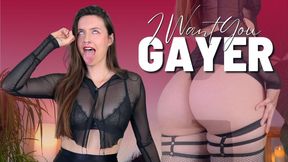 I Want You GAYER