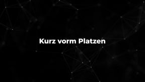 Kurz vorm Platzen