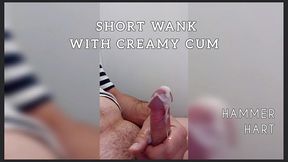 short wank with creamy cum