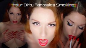 4K Your Dirty Fantasies Smoking