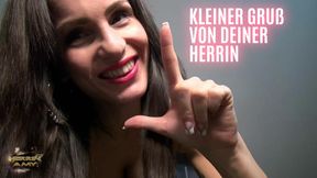 Kleiner Gruss von deiner Herrin