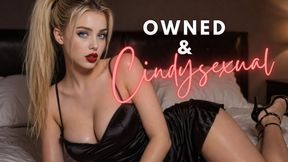 Owned and Cindysexual. Conditioning for Helpless Obsession