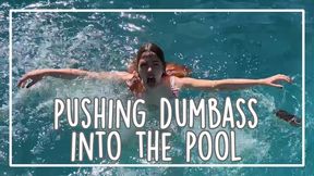 PUSHING DUMBASS INTO THE POOL everyone in town knows your secret now