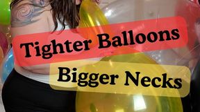 Tighter Balloons Bigger Necks