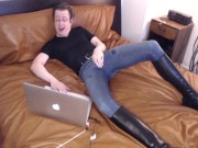 I cum in my jeans and tall boots watching porn on my leather bed