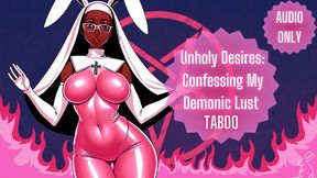 Unholy Desires: Confessing My Demonic Lust to the Holy Father | TABOO |