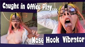 Office Tease POV - Three Way Nose Hook & Vibrating Play
