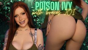 Poison Ivy and braces JOI