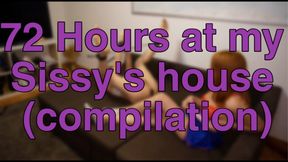 72 hours at my sissy’s house compilation