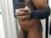 walking out of fitting room and back playing with myself