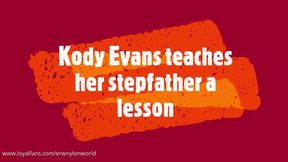 Kody Evans teaches her step father a lesson