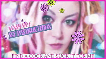 Sissy BJ Instructions FIND A COCK SUCK IT BJ JOI FACIAL
