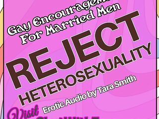 Reject Heterosexuality Erotic Audio for Chaps Homo Encouragement Fetish by Tara Smith