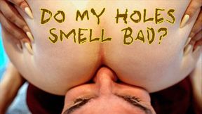 Do My Holes Smell Bad? (HD 1080P MP4)