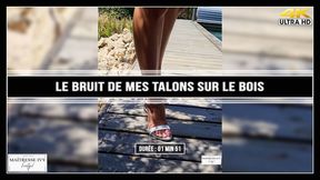 Le bruit de mes talons sur le bois 4K