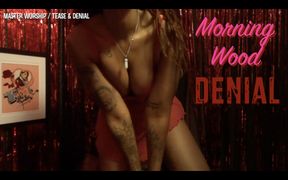 Morning Wood Denial