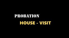 PROBATION OFFICER HOME VISIT