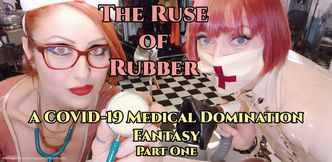 (Preview-1) The Ruse Of Rubber - Medical Double Femdom