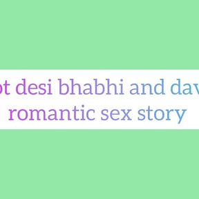 Hot desi bhabhi and daver romantic sex story in hindi audio full dirty sexy