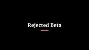 Rejected Beta