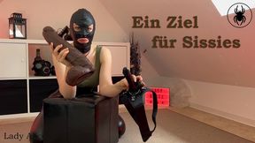 Ein Ziel für Sissies - A goal for sissies