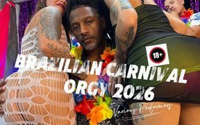 Brazilian Carnival Orgy 2026 Part One