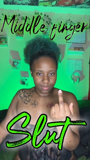 Middle finger slut