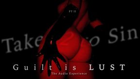 Takes 2 to Sin pt II - The Audio Experience